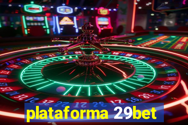 plataforma 29bet